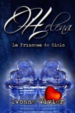 Helena, la princesa de hielo. af Ivonne Vivier