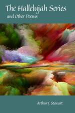 Hallelujah Series and Other Poems af Arthur J Stewart