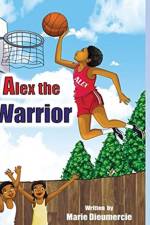 Alex the Warrior af Marie Dieumercie