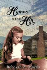 Hymns in the Hills af Rebekah A Morris