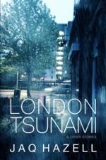 London Tsunami & Other Stories af Jaq Hazell