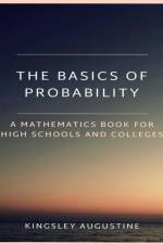 Basics of Probability af Kingsley Augustine