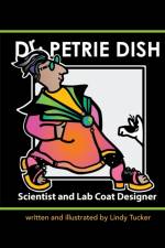 Dr. Petrie Dish, Scientist and Lab Coat Designer af Lindy Tucker