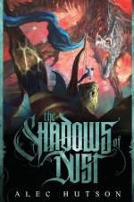 Shadows of Dust af Alec Hutson