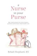 A Nurse in Your Purse af Bekah Shephard