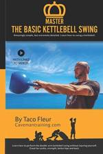 Master The Basic Kettlebell Swing af Taco Fleur