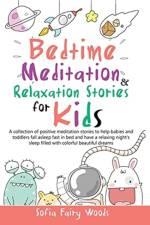 Bedtime Meditation and Relaxation Stories for Kids af Sofia Fairy Woods