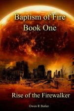 Rise Of The Firewalker af Owen Butler
