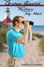 Graham Quartet and the Mystery of the Day Maid af Rebekah A Morris