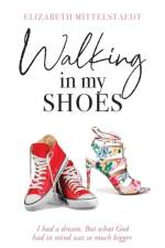 Walking in My Shoes af Elizabeth Mittelstaedt