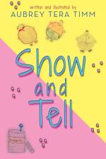 Show and Tell af Aubrey Tera Timm