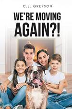 We're Moving Again?! af C L Greyson