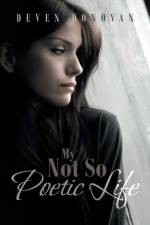 My Not so Poetic Life af Deven Donovan