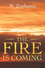 Fire Is Coming af W Zephania