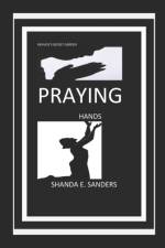Praying Hands af Shanda E Sanders