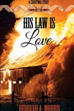 His Law Is Love af Rebekah A Morris