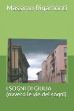 I SOGNI DI GIULIA (ovvero le vie dei sogni) af Massimo Rigamonti