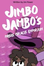 Jimbo Jambos mobile miracle emporium af Jim Power