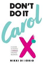 Don't Do It Carol af Nikki Di Iorio