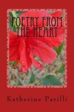 Poetry From the Heart af Katherine B Parilli