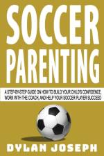 Soccer Parenting af Dylan Joseph