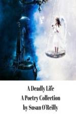 Deadly Life af Susan O'Reilly