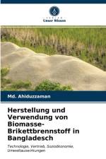 Herstellung und Verwendung von Biomasse-Brikettbrennstoff in Bangladesch af Md Ahiduzzaman