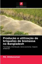 Producao e utilizacao de briquetes de biomassa no Bangladesh af Md Ahiduzzaman