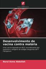 Desenvolvimento de vacina contra malaria af Nurul Asma Abdullah