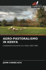Agro-Pastoralismo in Kenya af John Chang'Ach