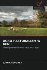 Agro-Pastoralizm W Kenii af John Chang'Ach