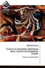 Culture et sequelles alteritaires dans l'oeuvre de Abdelkebir Khatibi af Mohsine Khrou