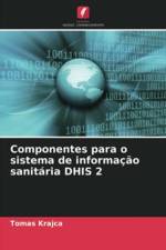 Componentes para o sistema de informacao sanitaria DHIS 2 af Tomas Krajca