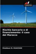 Rischio bancario e di finanziamento af Khaldoun El Ouazzani