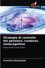 Strategie di controllo del pensiero, credenze metacognitive af Farzaneh Shiralinejad