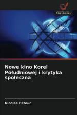 Nowe kino Korei Poludniowej i krytyka spoleczna af Nicolas Petour