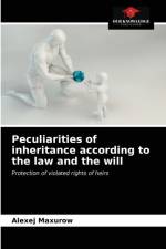 Peculiarities of inheritance according to the law and the will af Alexej Maxurow
