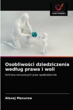 Osobliwości dziedziczenia wedlug prawa i woli af Alexej Maxurow