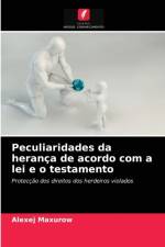 Peculiaridades da heranca de acordo com a lei e o testamento af Alexej Maxurow