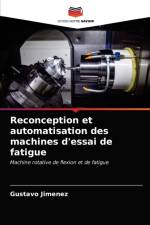 Reconception et automatisation des machines d'essai de fatigue af Gustavo Jimenez