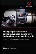 Przeprojektowanie i automatyzacja maszyny do badań zmęczeniowych af Gustavo Jimenez