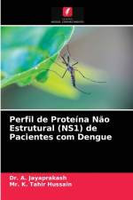 Perfil de Proteina Nao Estrutural (NS1) de Pacientes com Dengue af Dr A Jayaprakash