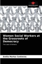 Women Social Workers at the Grassroots of Democracy af Emilia Martos Contreras