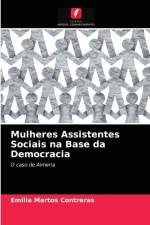 Mulheres Assistentes Sociais na Base da Democracia af Emilia Martos Contreras