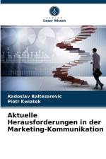 Aktuelle Herausforderungen in der Marketing-Kommunikation af Piotr Kwiatek