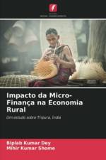 Impacto da Micro-Financa na Economia Rural af Mihir Kumar Shome