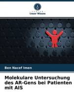Molekulare Untersuchung des AR-Gens bei Patienten mit AIS af Ben Nacef Imen