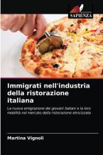 Immigrati nell'industria della ristorazione italiana af Martina Vignoli