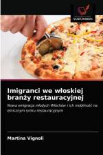 Imigranci we wloskiej branży restauracyjnej af Martina Vignoli