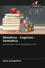 Metafora - Cognicia - Semiotica af Anna Samigullina